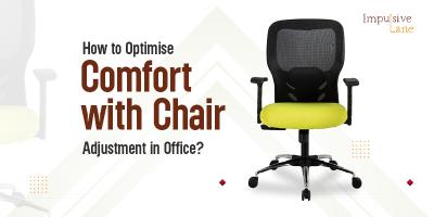How to Optimise Comfort with Chair Adjustment in Office?