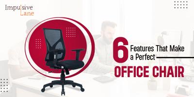 6 Features That Make a Perfect Office Chair