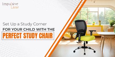 Set Up a Study Corner for Your Child With the Perfect Study Chair